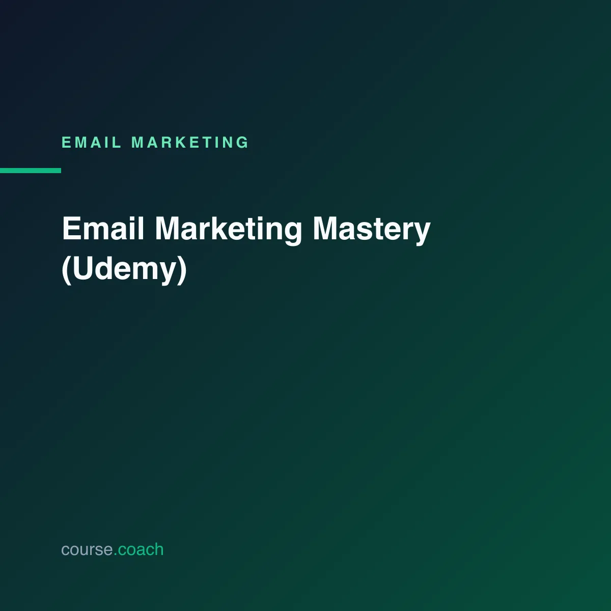 Email Marketing Mastery (Udemy)